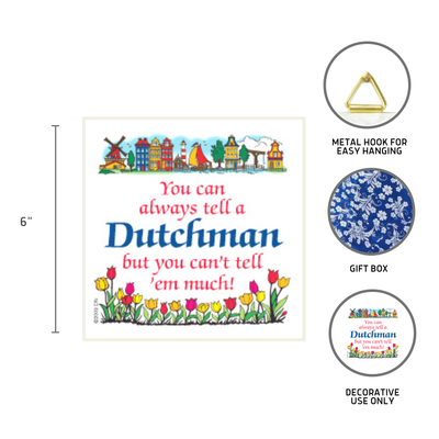Decorative Wall Plaque Tell A Dutchman